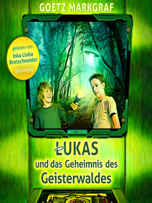 cover image of Lukas und das Geheimnis des Geisterwaldes